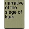 Narrative of the Siege of Kars door Humphry Sandwith