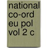 National Co-ord Eu Pol Vol 2 C by Vincent Wright