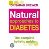 Natural Approaches To Diabetes door Dr. Sarah Brewer
