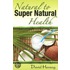 Natural To Supernatural Health