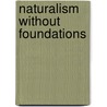 Naturalism Without Foundations door Kai Nielsen