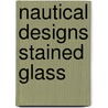 Nautical Designs Stained Glass door Connie Eaton