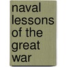 Naval Lessons of the Great War door Onbekend