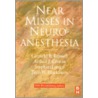 Near Misses In Neuroanesthesia by John S. Blackburn