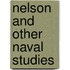 Nelson And Other Naval Studies