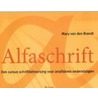 Alfaschrift by M. van den Brandt