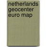 Netherlands Geocenter Euro Map door Geocenter Maps