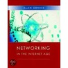 Networking in the Internet Age door Alan Dennis