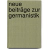Neue Beiträge zur Germanistik door Onbekend