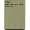 Neue Patchwork-Socken stricken by Ewa Jostes