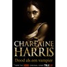Dood als een vampier door Charlaine Harris