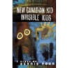 New Canadian Kid/Invisible Kid by Dennis Foon