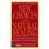 New Choices in Natural Healing