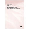 New European Security Disorder door Simon Duke