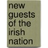 New Guests Of The Irish Nation