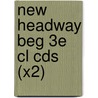 New Headway Beg 3e Cl Cds (x2) door Liz Soars