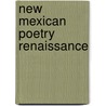 New Mexican Poetry Renaissance by Sharon Niederman