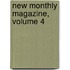 New Monthly Magazine, Volume 4