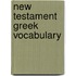 New Testament Greek Vocabulary