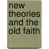 New Theories and the Old Faith