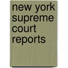 New York Supreme Court Reports door Robley D. Cook