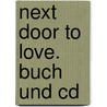 Next Door To Love. Buch Und Cd by Margaret Johnson