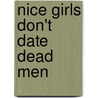 Nice Girls Don't Date Dead Men by Molly Harper