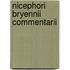 Nicephori Bryennii Commentarii