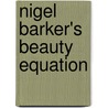 Nigel Barker's Beauty Equation door Nigel Barker