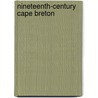 Nineteenth-Century Cape Breton by Stephen J. Hornsby