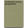 Nineteenth-Century Geographies door Onbekend