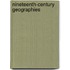 Nineteenth-Century Geographies