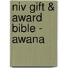 Niv Gift & Award Bible - Awana by Zondervan