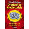 Overleef de kredietcrisis by Willem Middelkoop