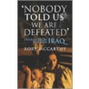 Nobody Told Us We Are Defeated door Rory McCarthy
