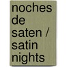 Noches de saten / Satin Nights by Anne Mather
