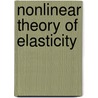 Nonlinear Theory of Elasticity door Larry A. Taber