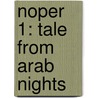 Noper 1: Tale From Arab Nights door Onbekend