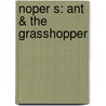 Noper S: Ant & The Grasshopper door David Foulds