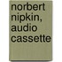 Norbert Nipkin, Audio Cassette
