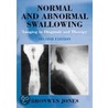 Normal and Abnormal Swallowing by Bronwyn Jones