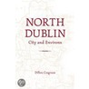 North Dublin City And Environs door Dillon Cosgrave