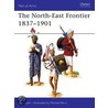 North-East Frontier, 1837-1901 by Mike Perry