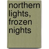 Northern Lights, Frozen Nights door Jeff Davis