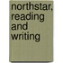 Northstar, Reading And Writing