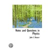 Notes And Questions In Physics door John S. Shearer