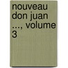 Nouveau Don Juan ..., Volume 3 by Marcel Barrire