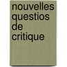 Nouvelles Questios de Critique by Ferdinand Brunetiere