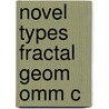 Novel Types Fractal Geom Omm C door Stephen Semmes