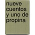 Nueve Cuentos y Uno de Propina